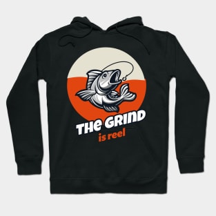 The grind is reel Hoodie